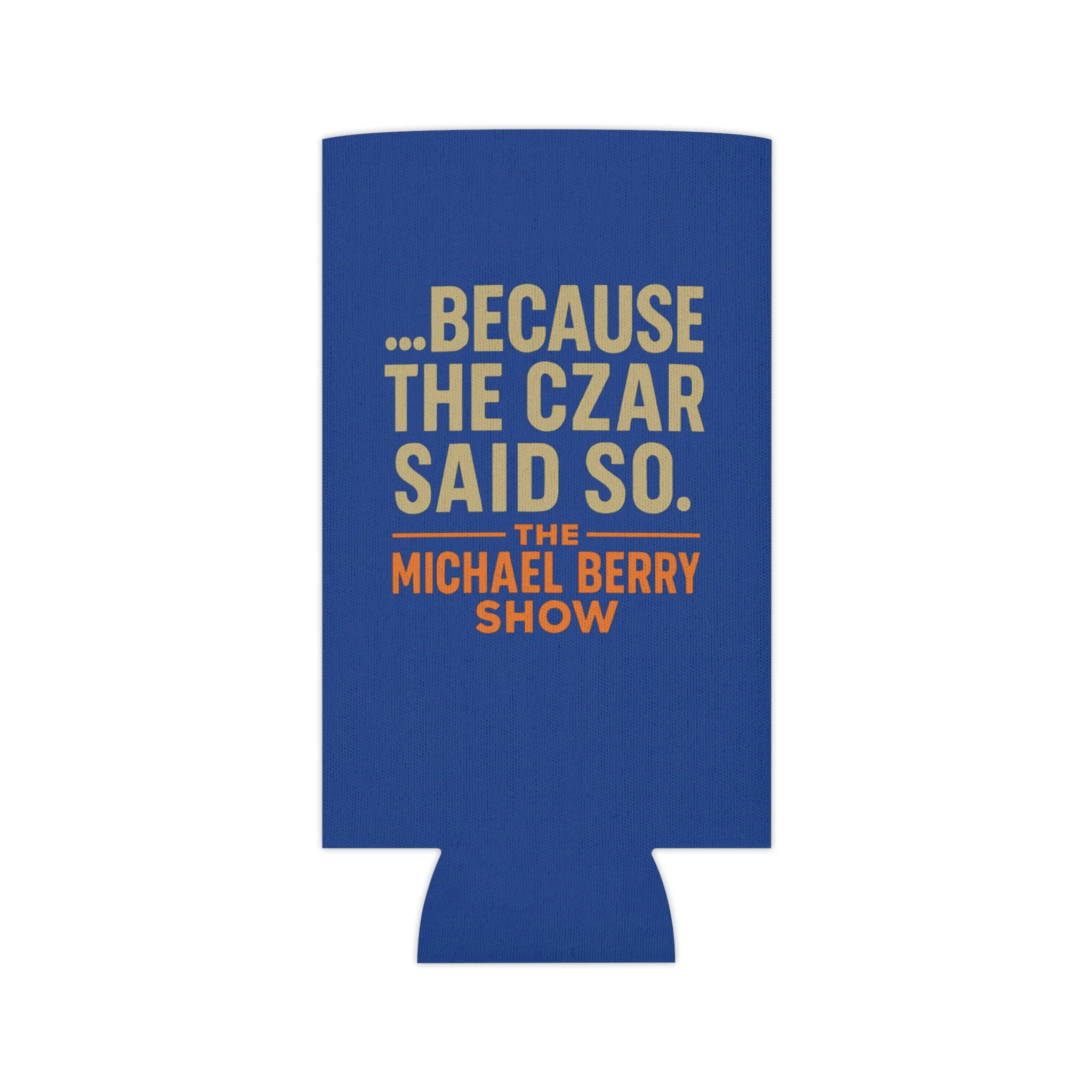 Because the Czar said so - Can Cooler - Image 2