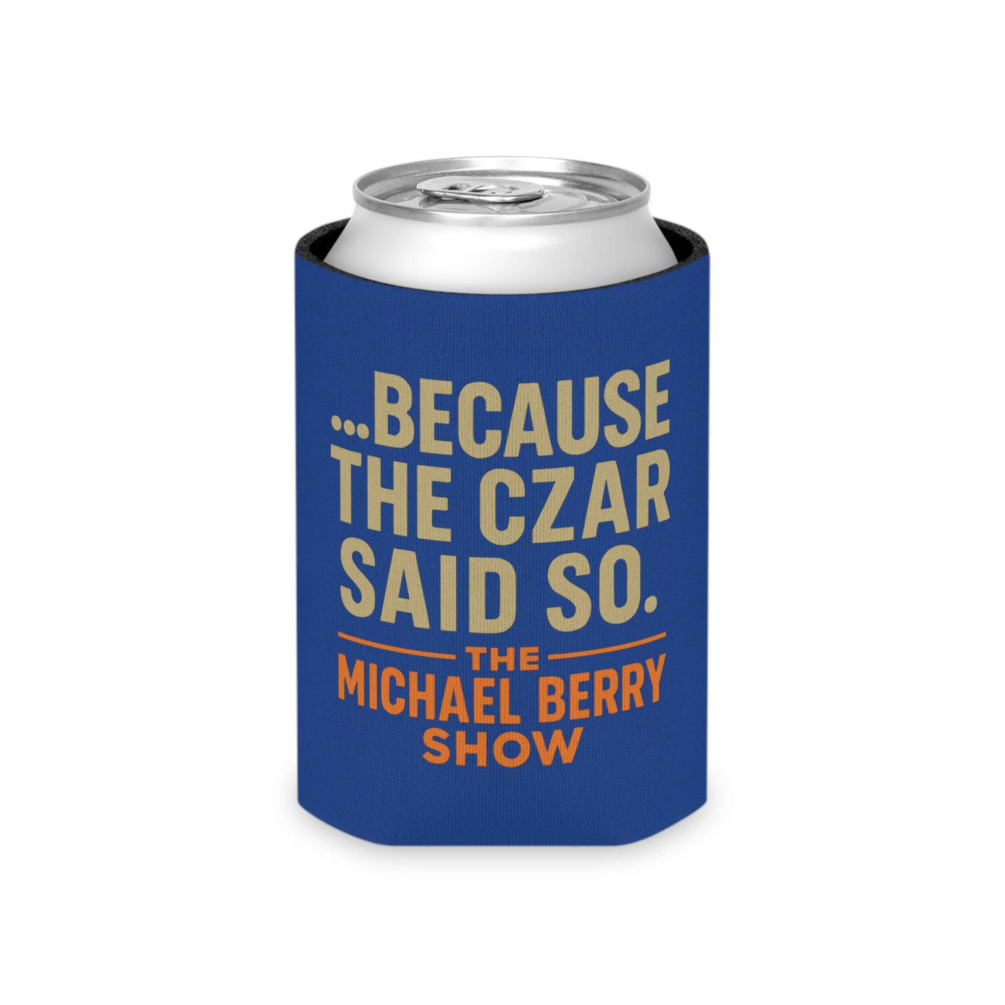 Because the Czar said so - Can Cooler - Image 5