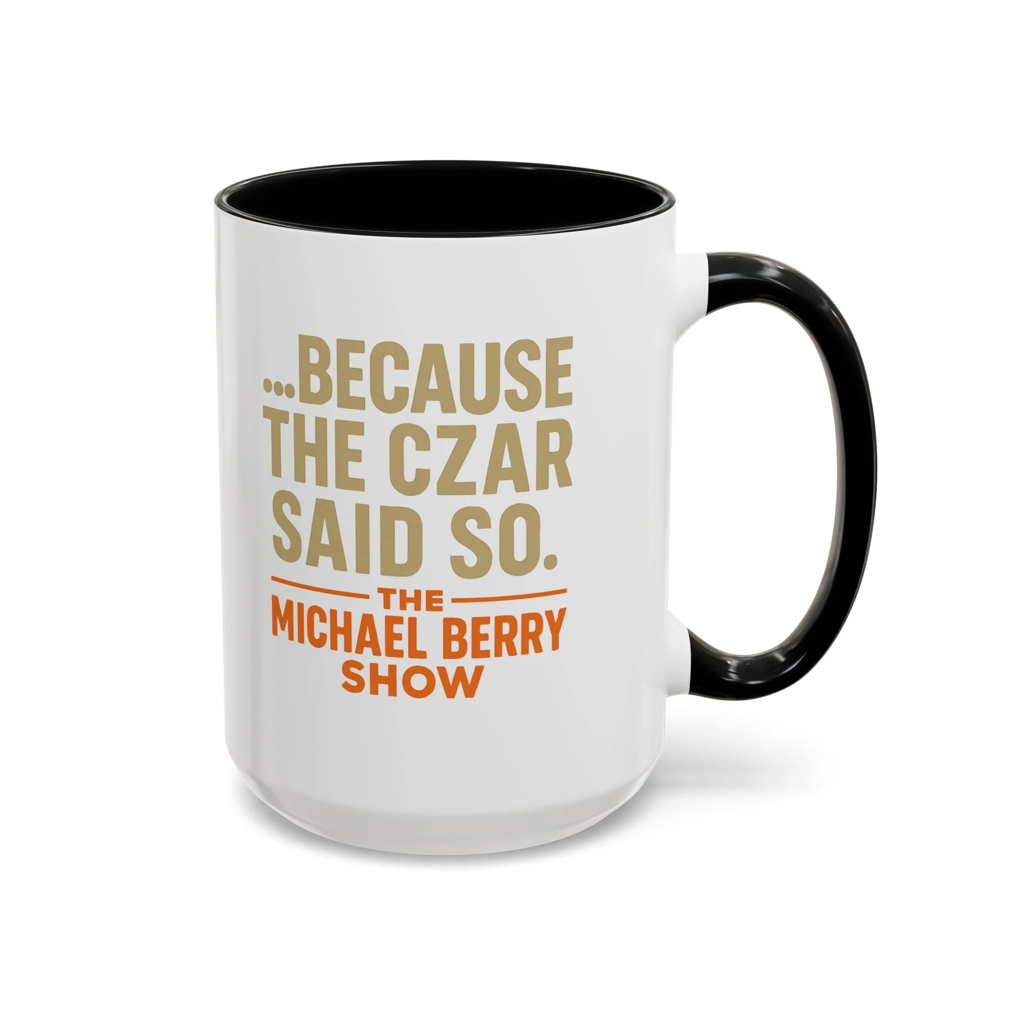 Because the Czar said so - Coffee Mug, 11oz or 15oz - Image 5