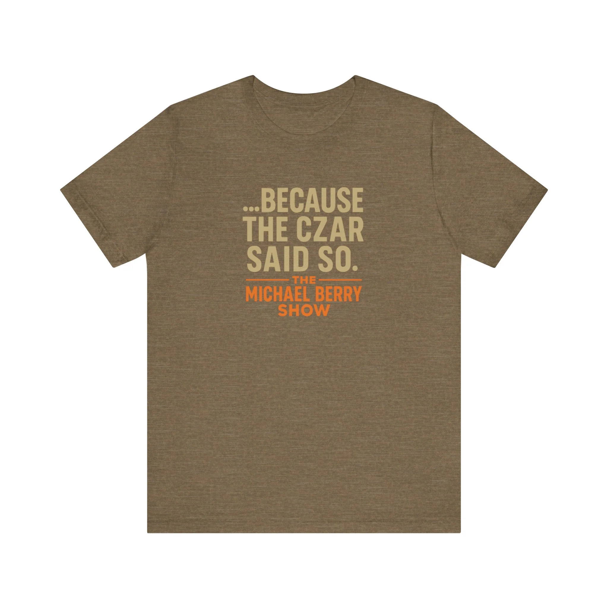 Because the Czar said so - Short Sleeve Tee - Image 9