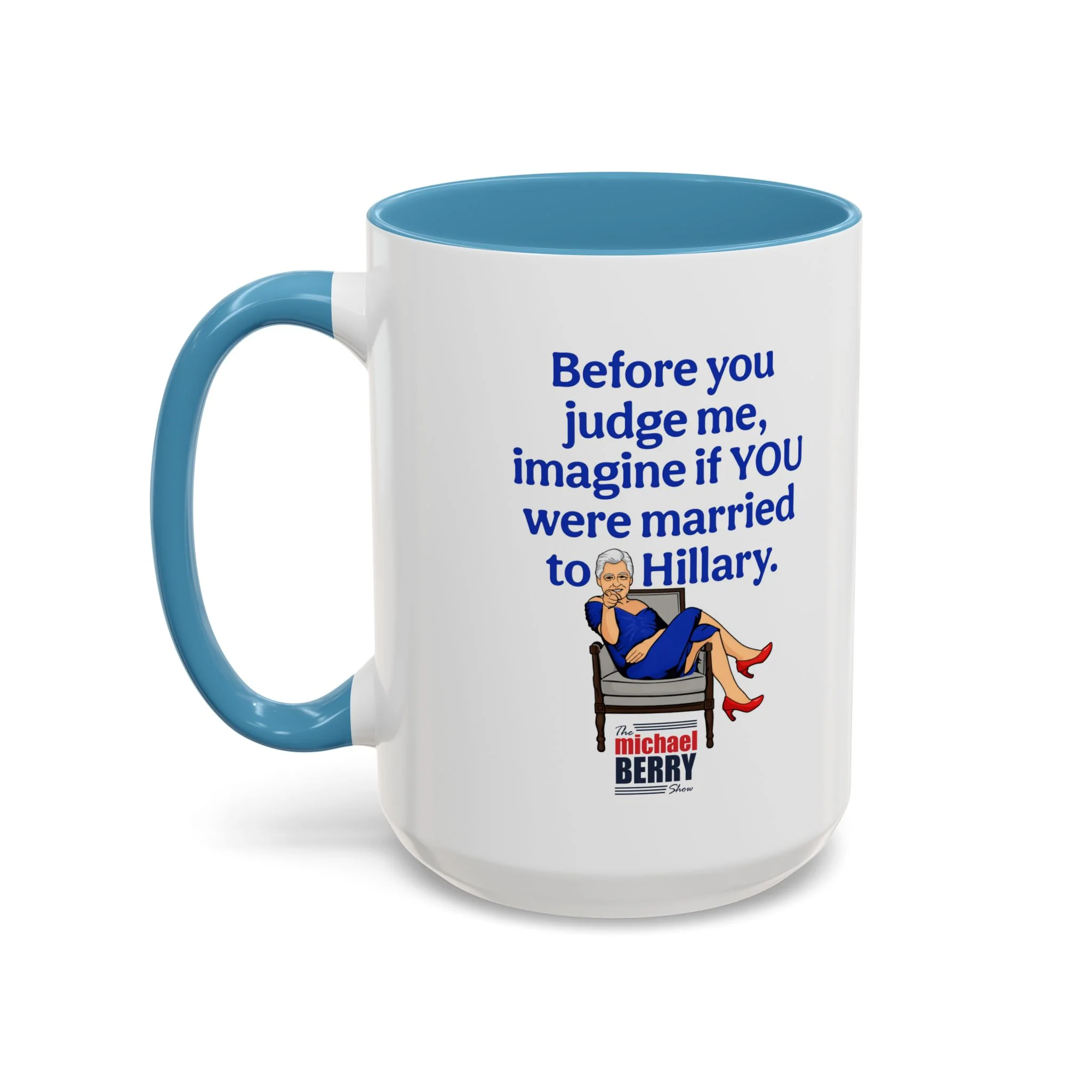 Before You Judge Me - Coffee Mug, 11oz or 15oz - Image 20