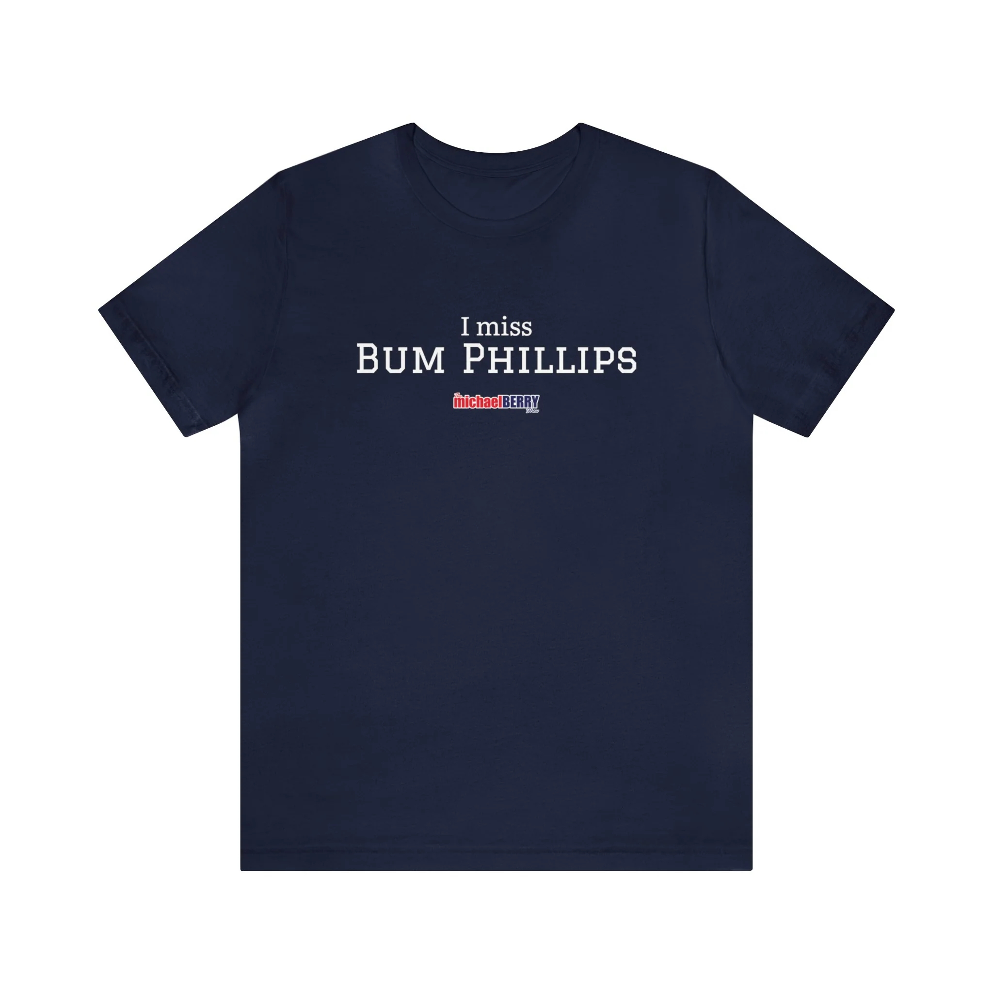I miss BUM PHILLIPS - Unisex Jersey Short Sleeve Tee - Image 5