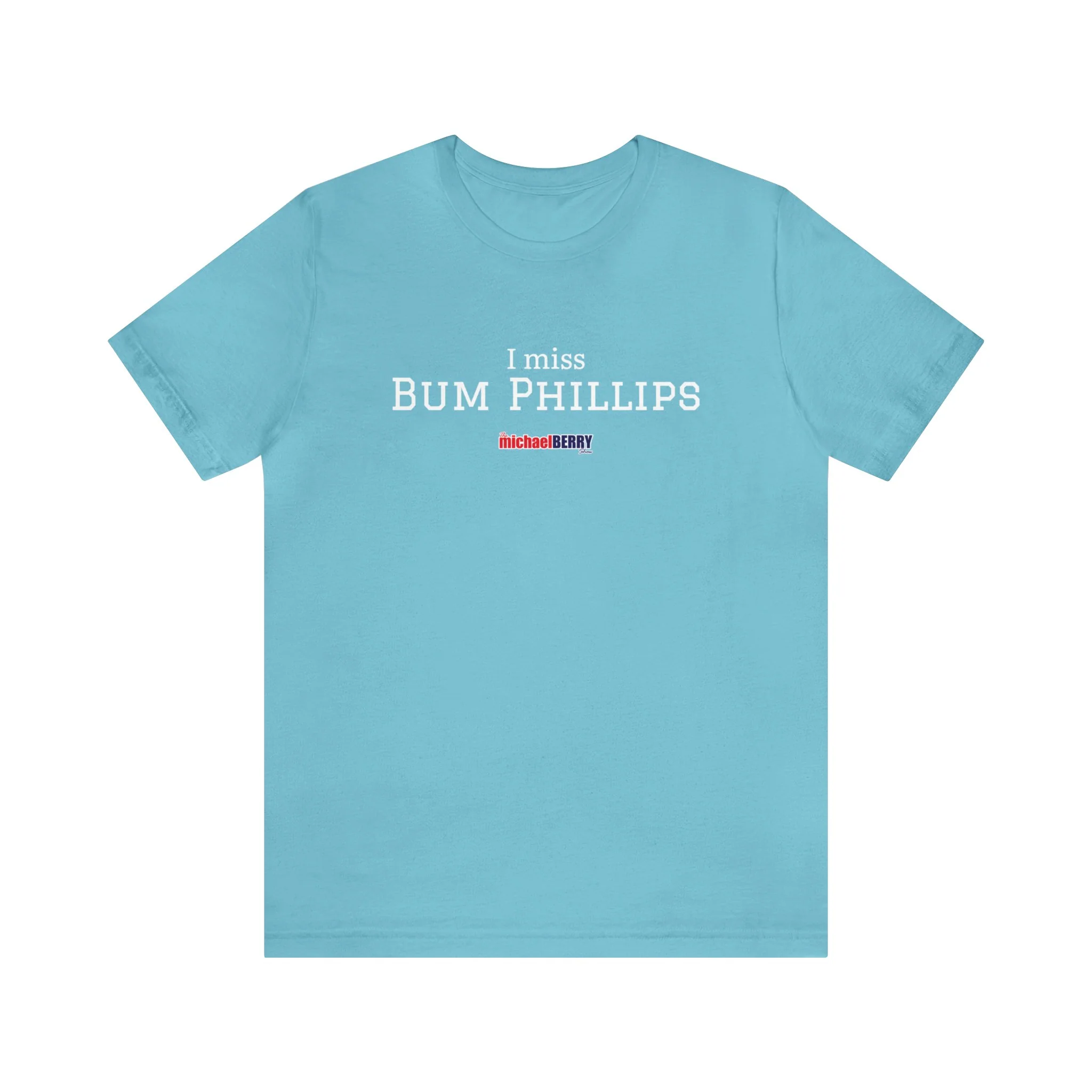 I miss BUM PHILLIPS - Unisex Jersey Short Sleeve Tee - Image 8