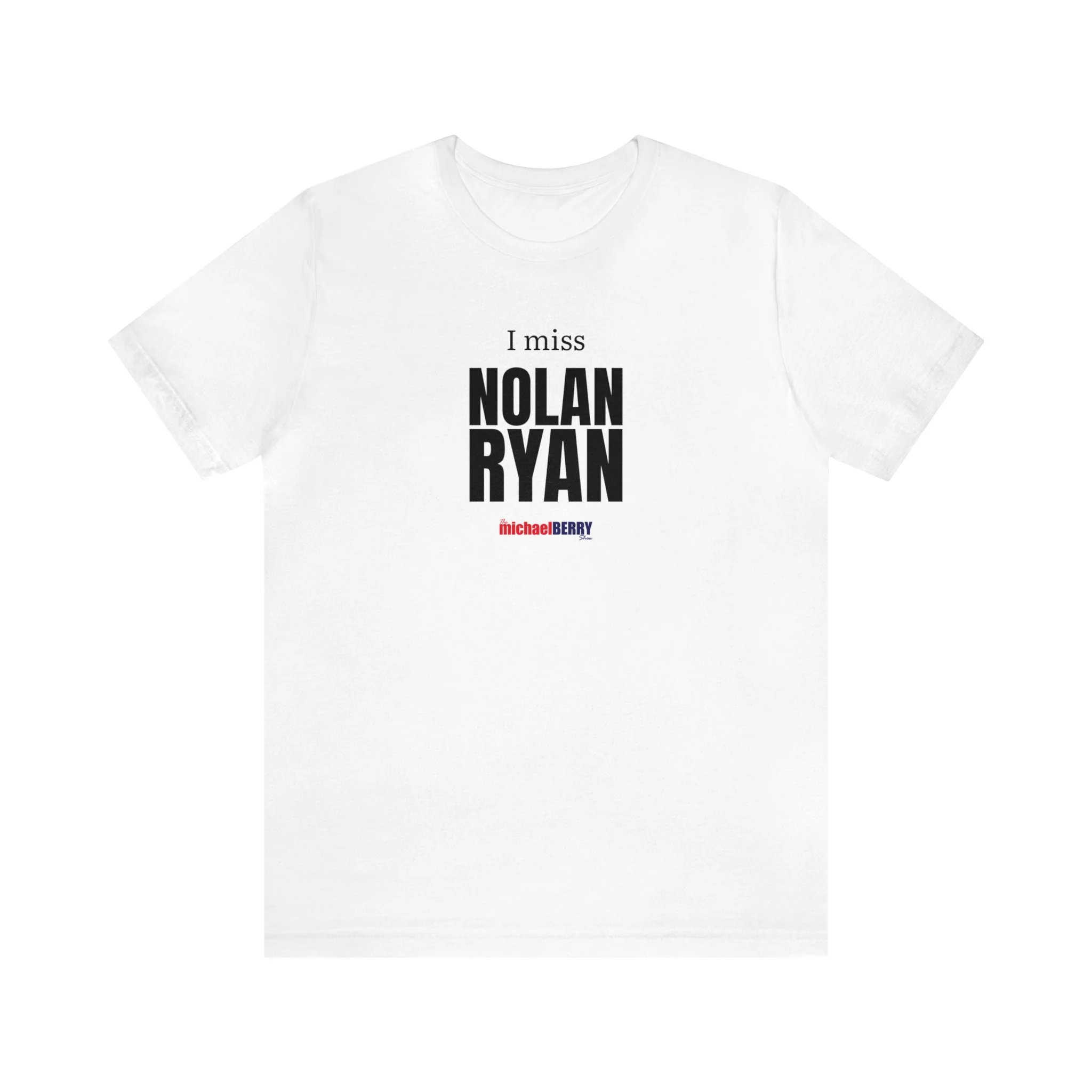 I miss NOLAN RYAN - Unisex Jersey Short Sleeve Tee - Image 9