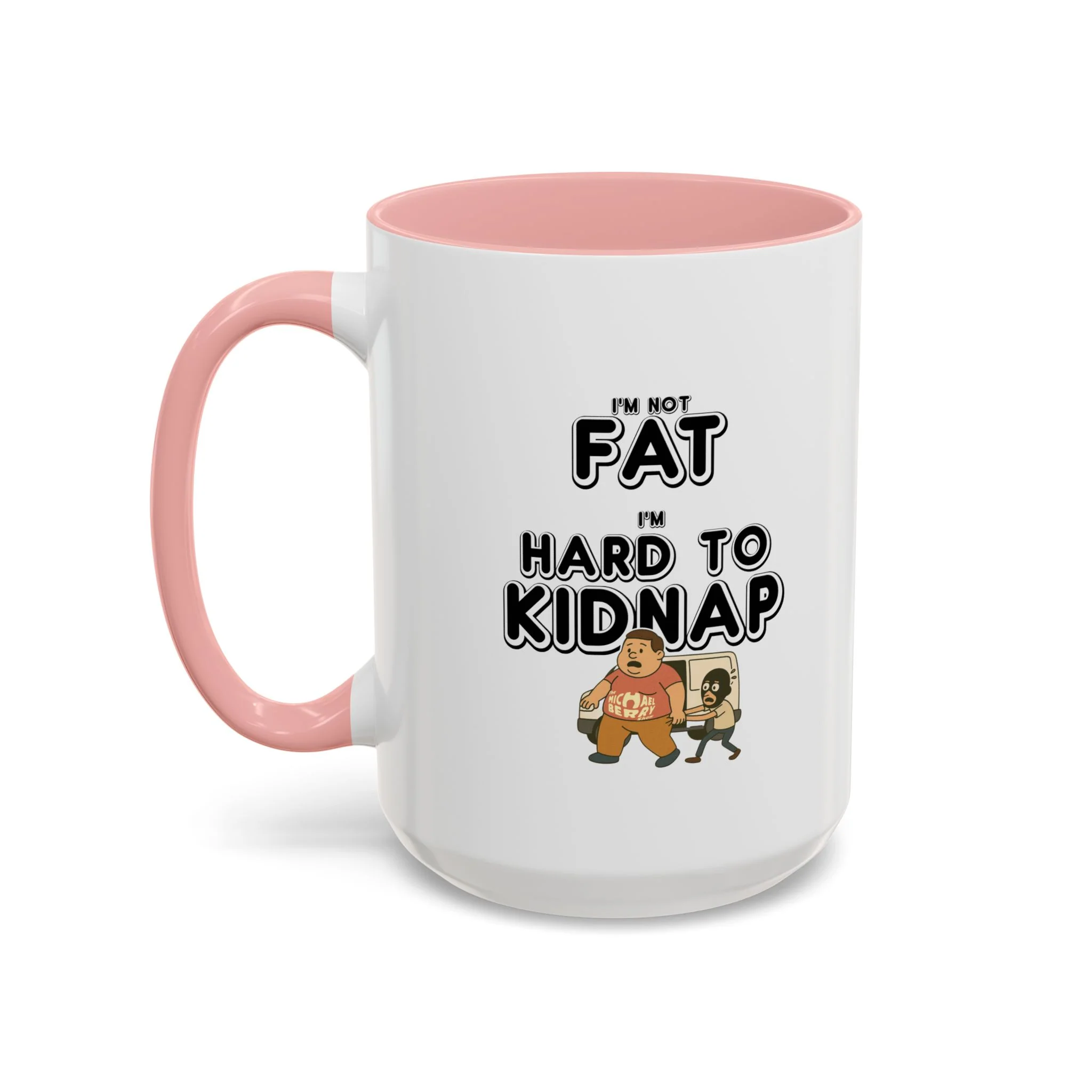 Men's "I'm not fat, I'm hard to kidnap" - Coffee Mug, 11oz or 15oz - Image 17