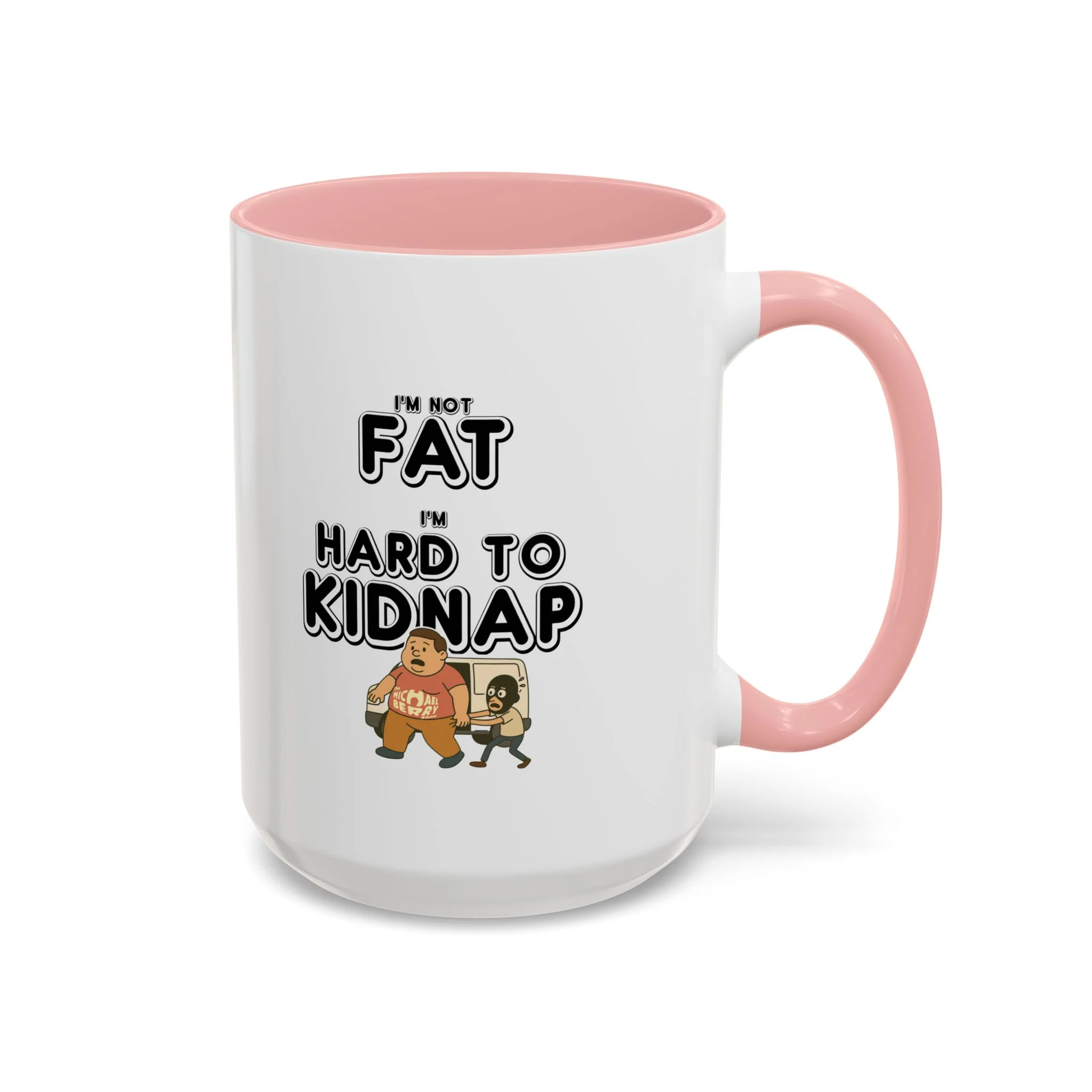 Men's "I'm not fat, I'm hard to kidnap" - Coffee Mug, 11oz or 15oz - Image 7