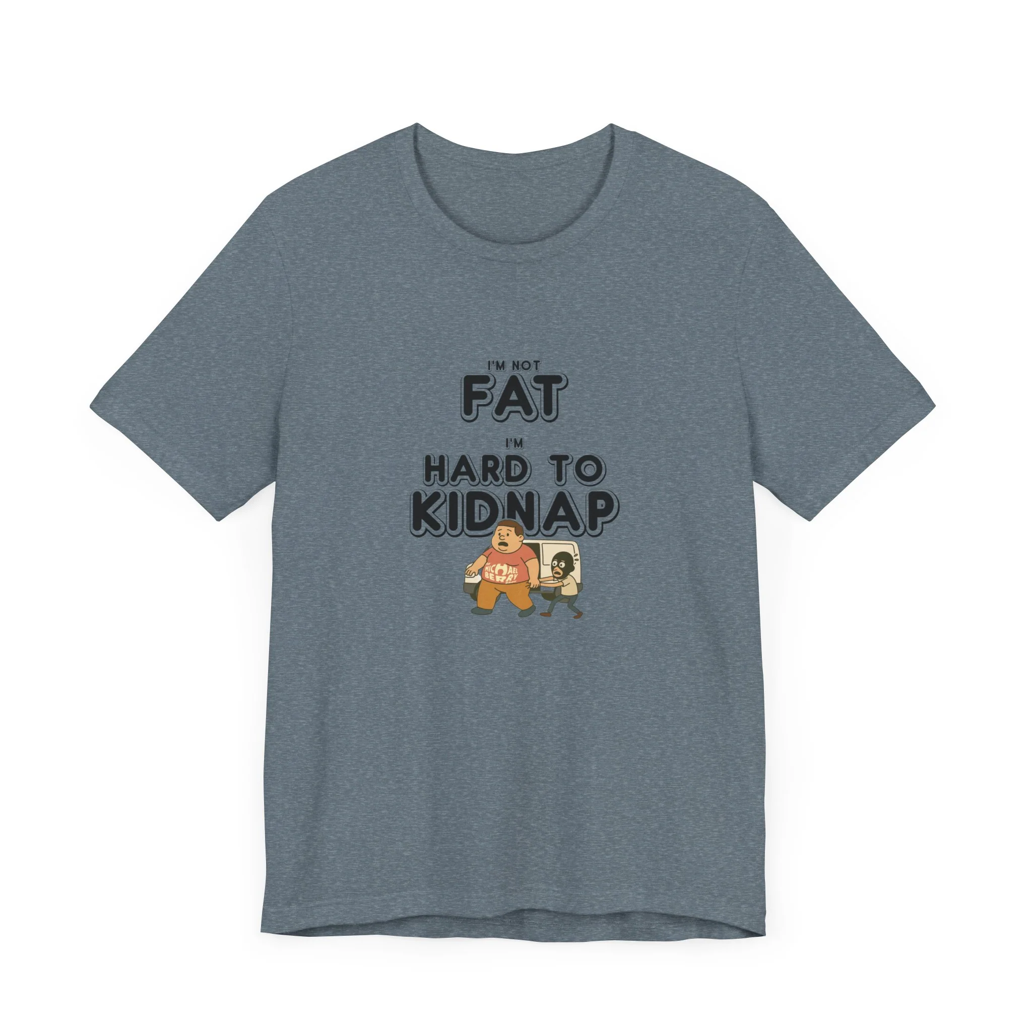 Men's "I'm not fat, I'm hard to kidnap" - Short Sleeve Tee - Image 16