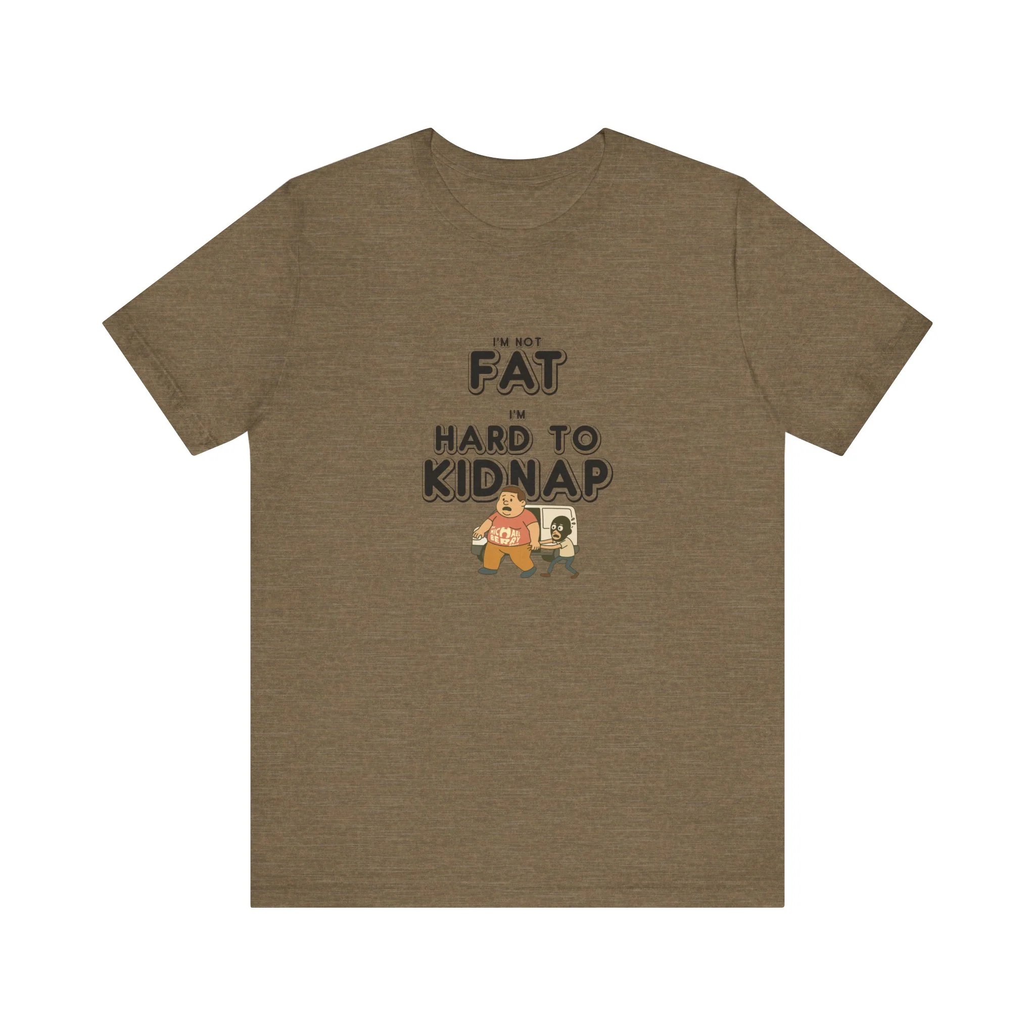 Men's "I'm not fat, I'm hard to kidnap" - Short Sleeve Tee - Image 7