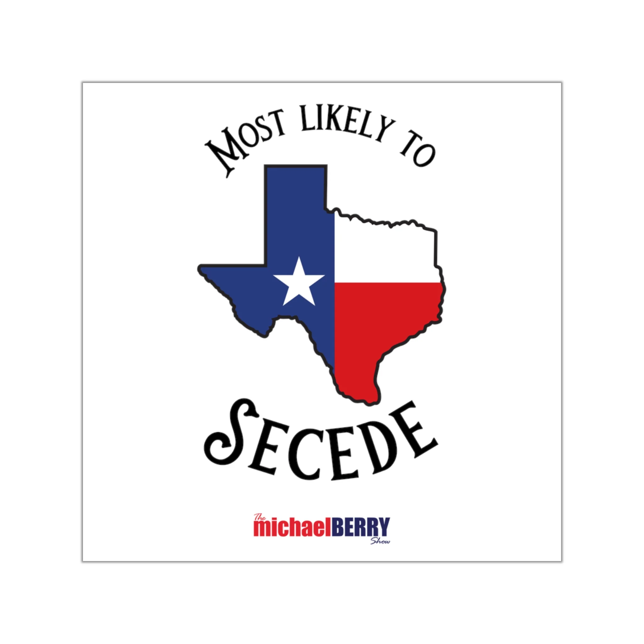 Most Likely to Secede - Square Vinyl Sticker - Image 4