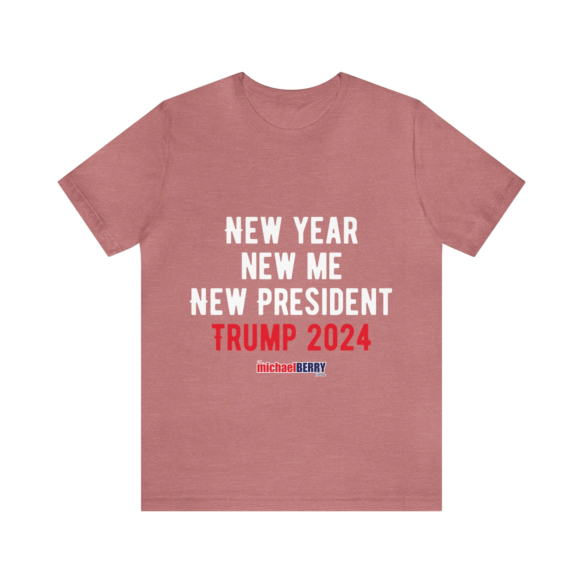 New Year. New Me. New President. Trump 2024 - Men's Short Sleeve Tee - Image 11