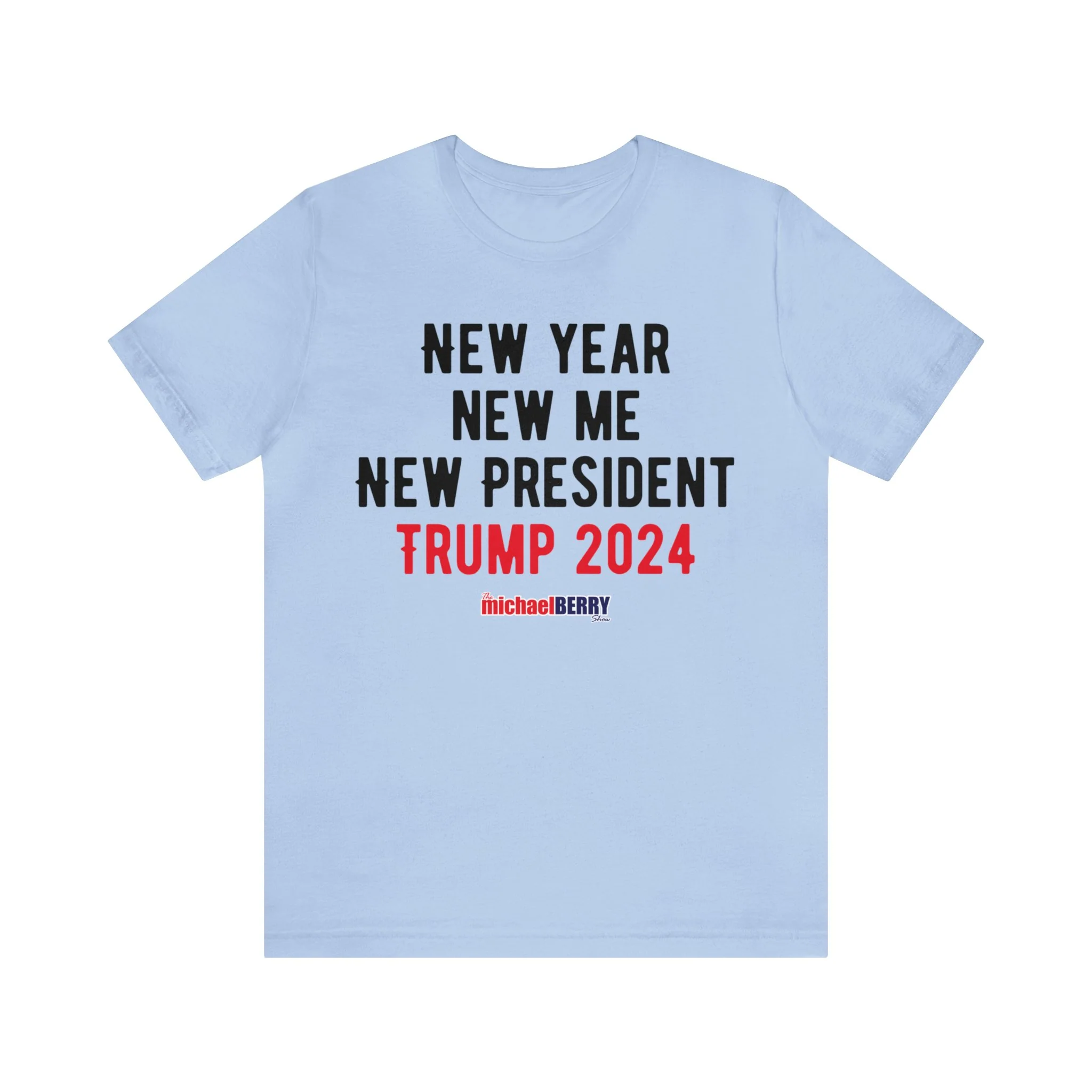 New Year. New Me. New President. Trump 2024 - Men's Short Sleeve Tee - Image 5
