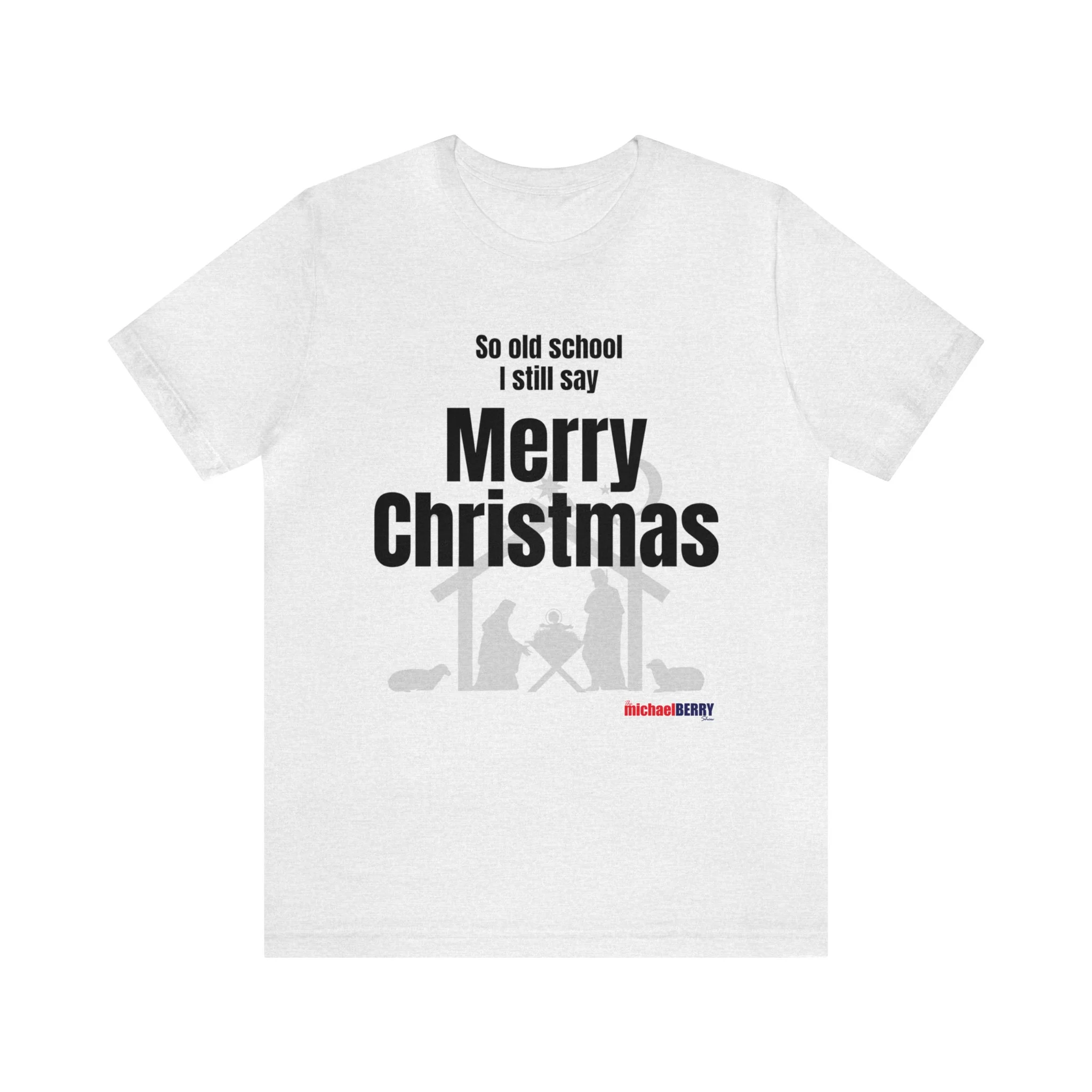So old school I still say Merry Christmas - Jersey Short Sleeve Tee - Image 10