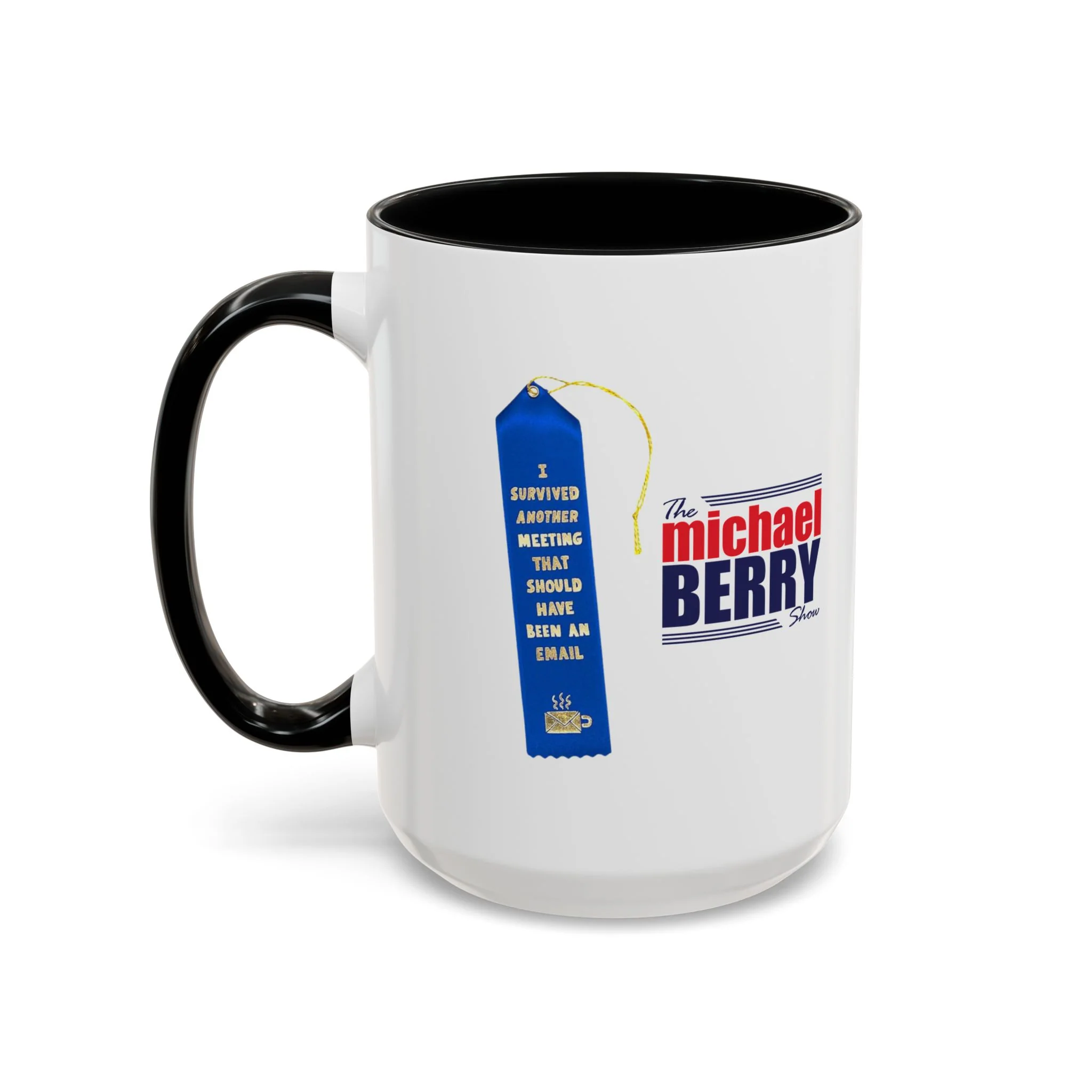 Survived another meeting that should have been an email - Coffee Mug, 11oz or 15oz - Image 15
