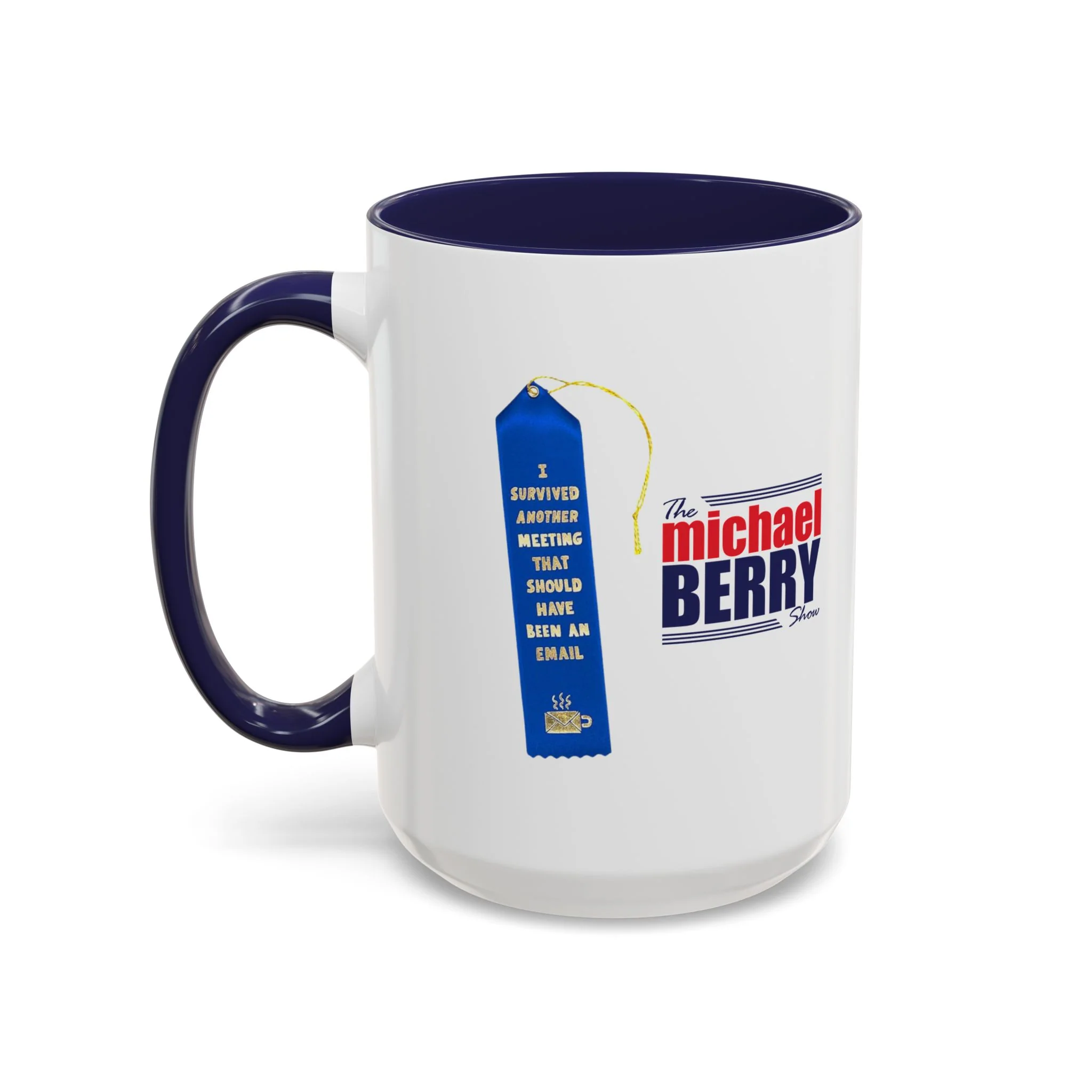 Survived another meeting that should have been an email - Coffee Mug, 11oz or 15oz - Image 16
