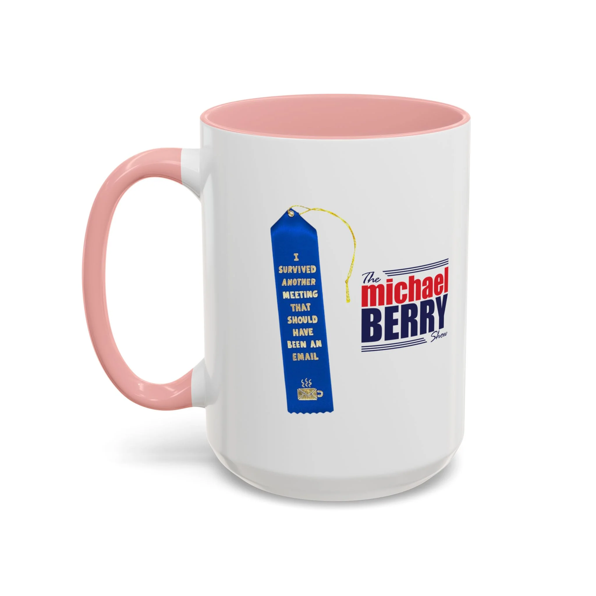 Survived another meeting that should have been an email - Coffee Mug, 11oz or 15oz - Image 17