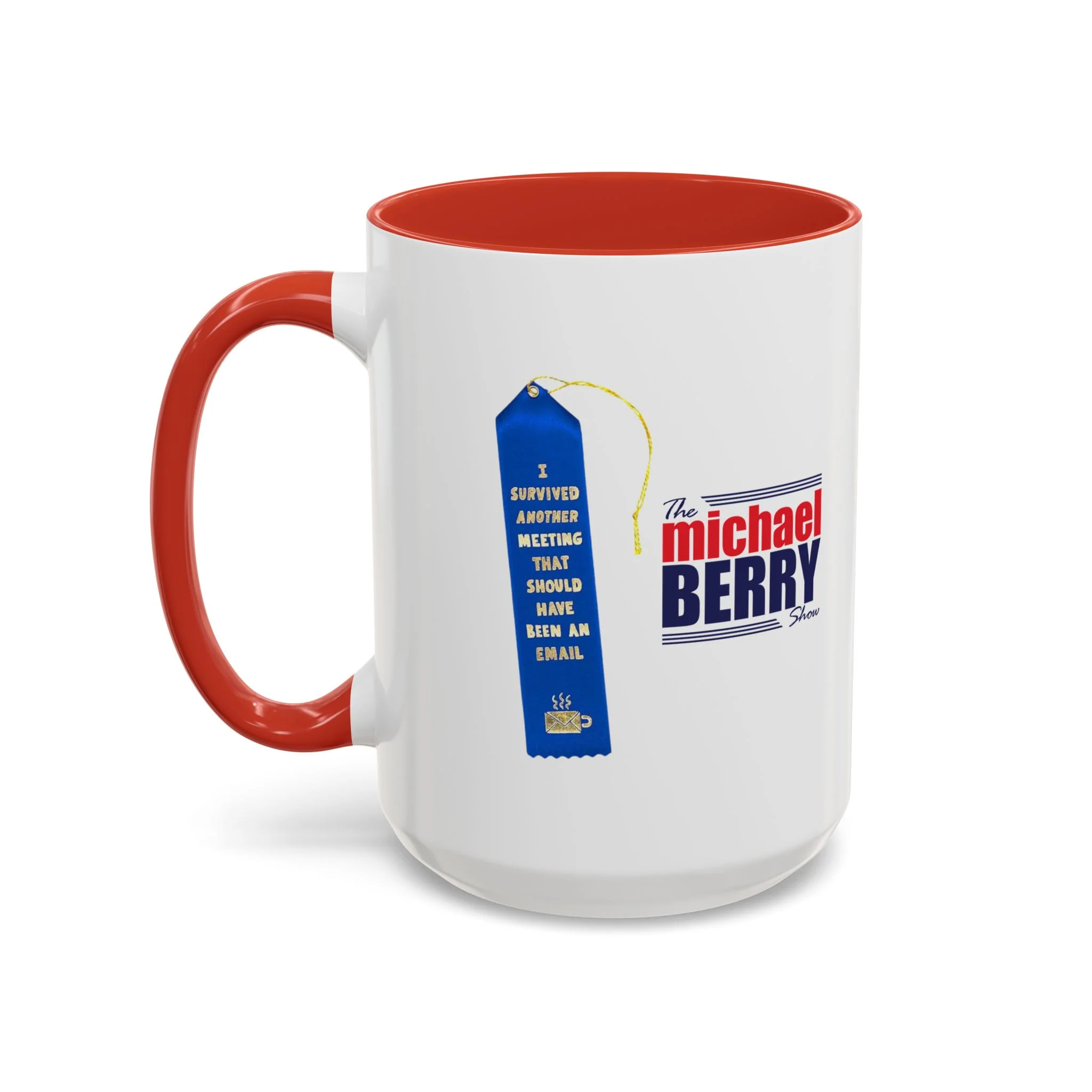 Survived another meeting that should have been an email - Coffee Mug, 11oz or 15oz - Image 18