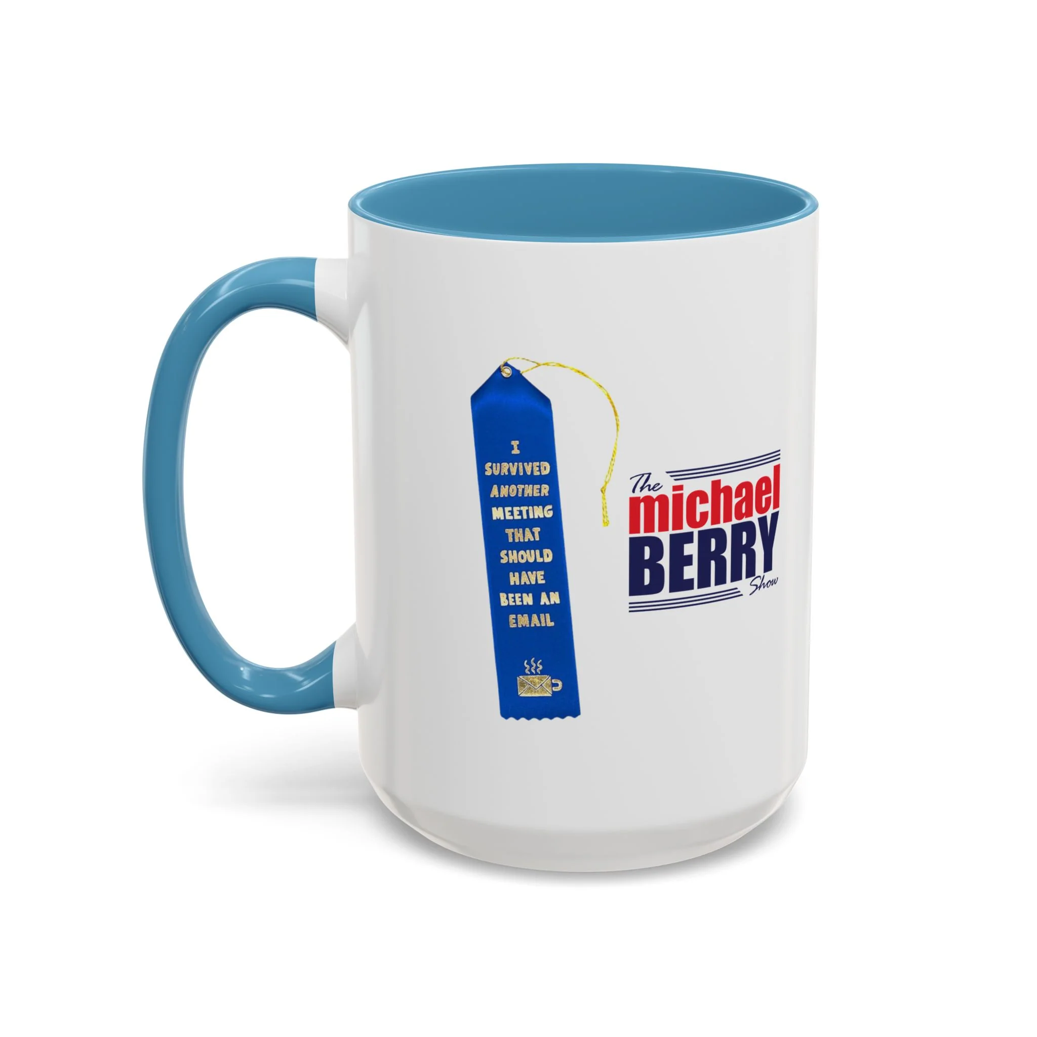 Survived another meeting that should have been an email - Coffee Mug, 11oz or 15oz - Image 20