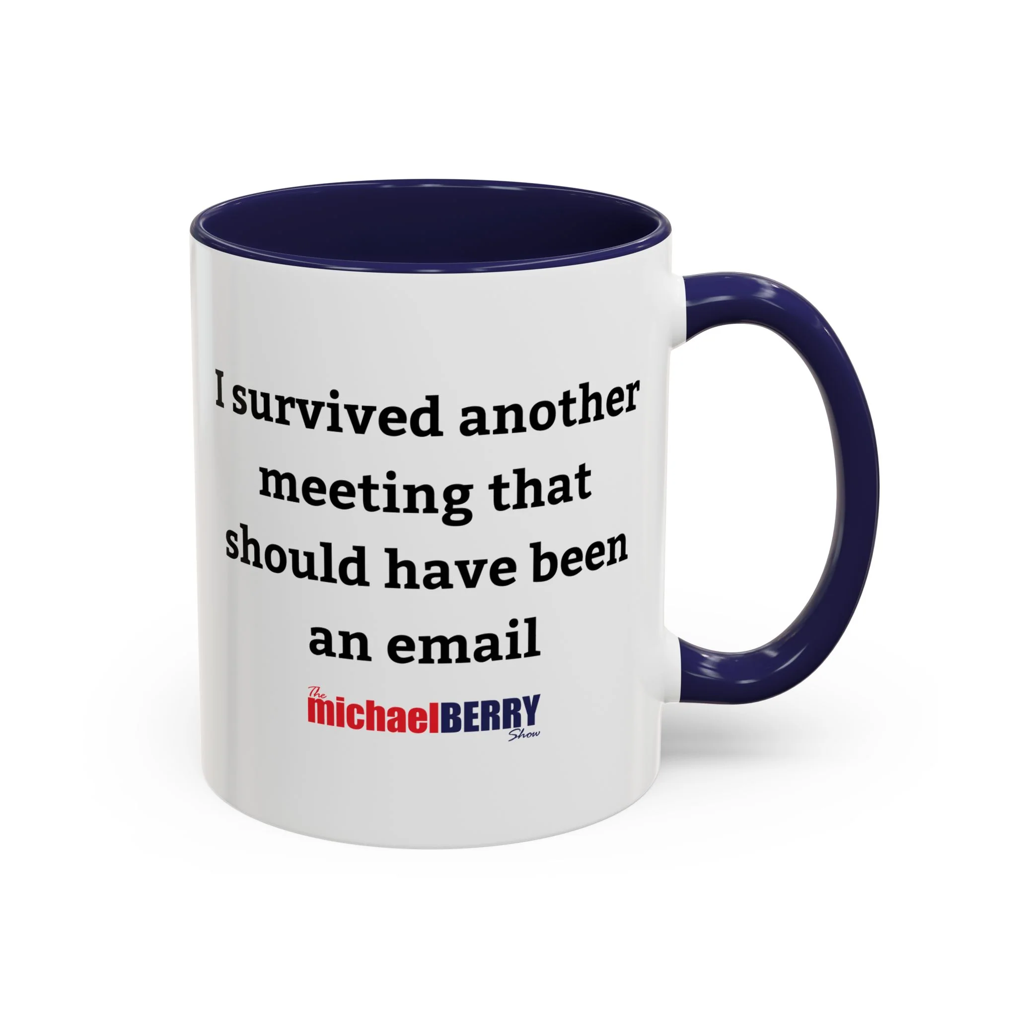 Survived another meeting that should have been an email - Coffee Mug, 11oz or 15oz - Image 3