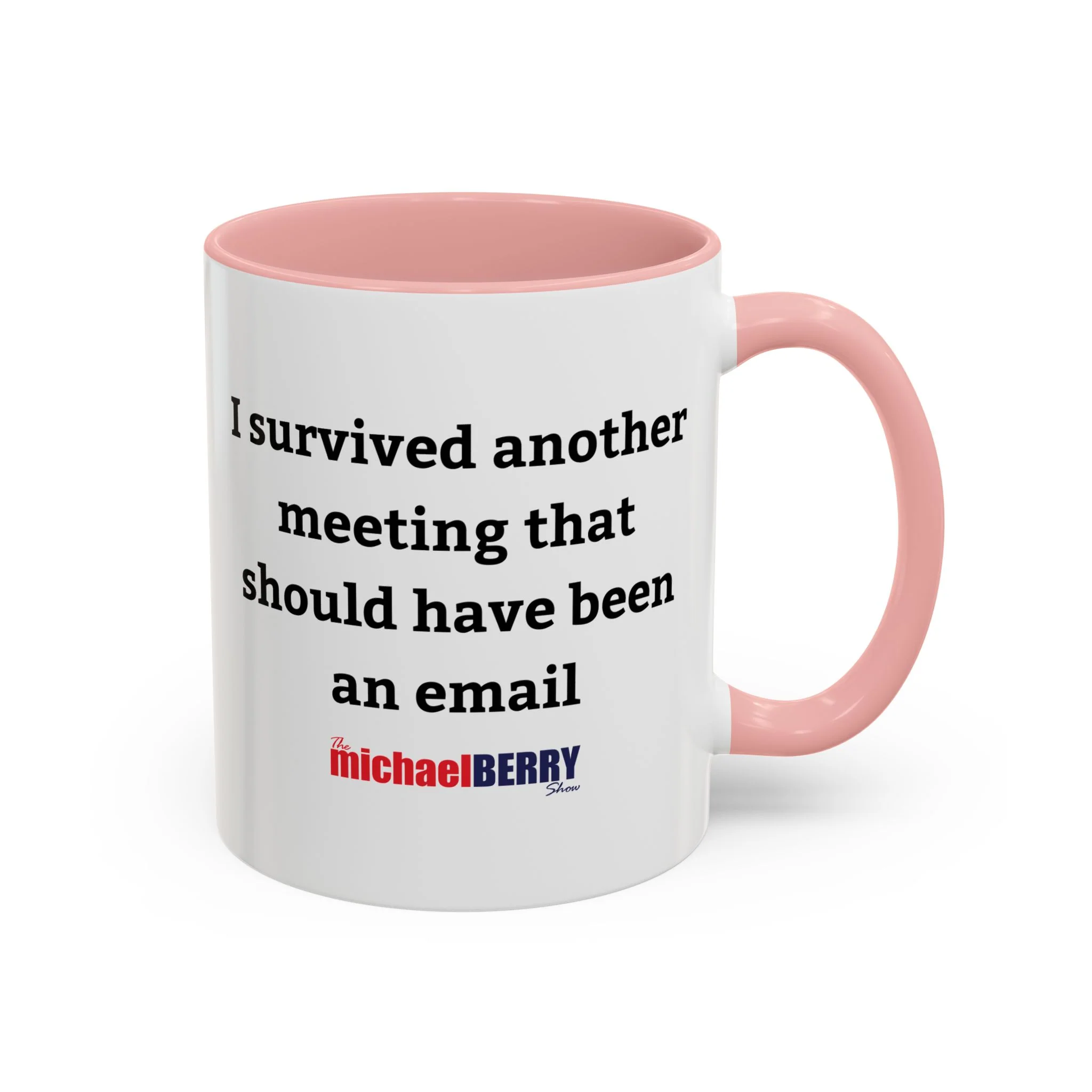 Survived another meeting that should have been an email - Coffee Mug, 11oz or 15oz - Image 4