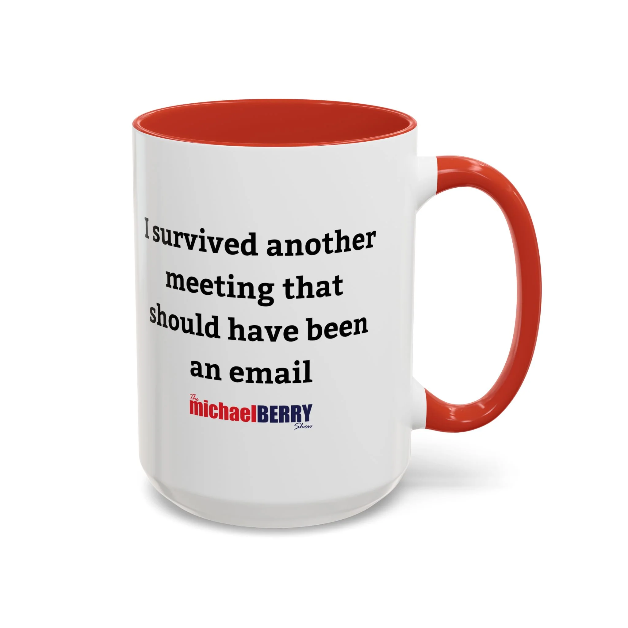 Survived another meeting that should have been an email - Coffee Mug, 11oz or 15oz - Image 8