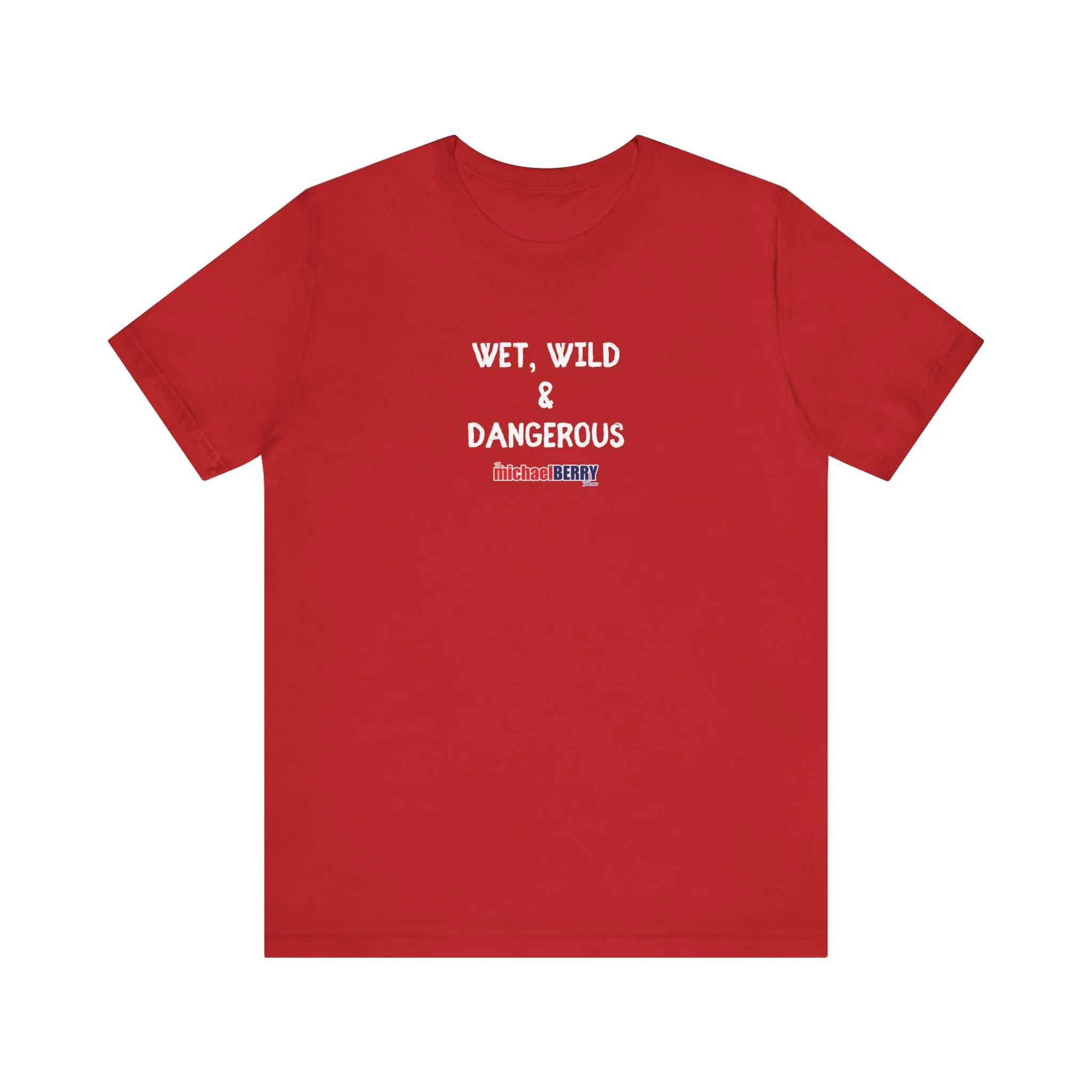 Wet, Wild & Dangerous - Men's Short Sleeve Tee - Image 12