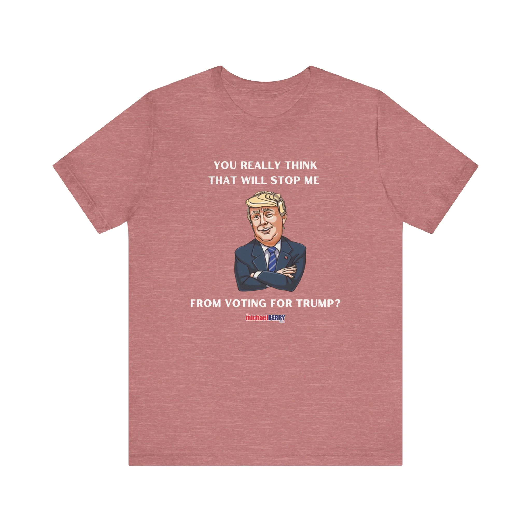 You think that will stop me from voting for Trump? - Men's Short Sleeve Tee - Image 12
